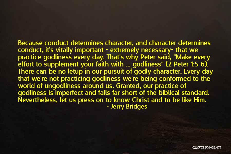 Practice Godliness Quotes By Jerry Bridges Practice Godliness Quotes By Jerry Bridges