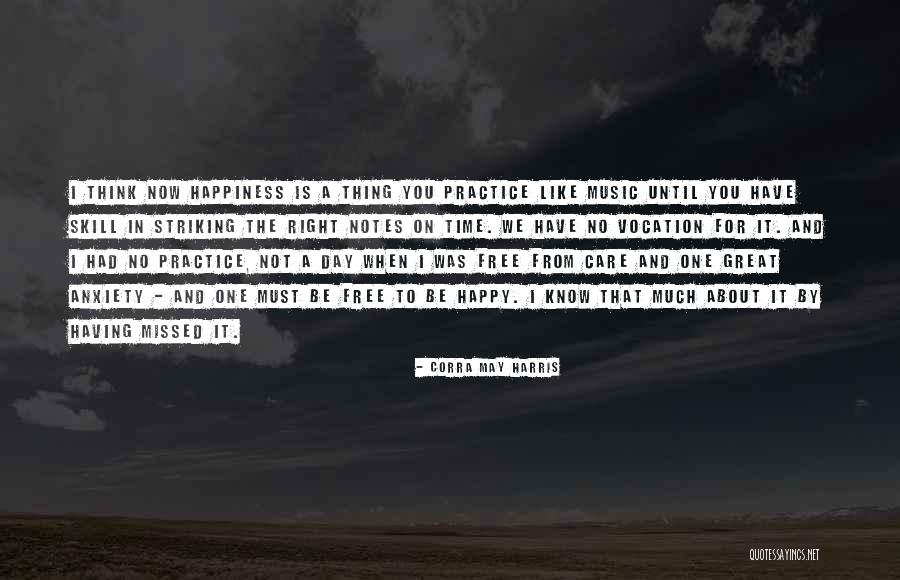 Practice Happiness Quotes By Corra May Harris Practice Happiness Quotes By Corra May Harris
