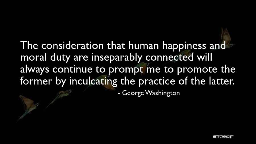 Practice Happiness Quotes By George Washington Practice Happiness Quotes By George Washington