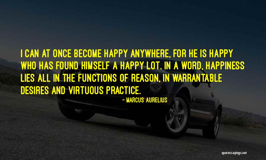 Practice Happiness Quotes By Marcus Aurelius Practice Happiness Quotes By Marcus Aurelius