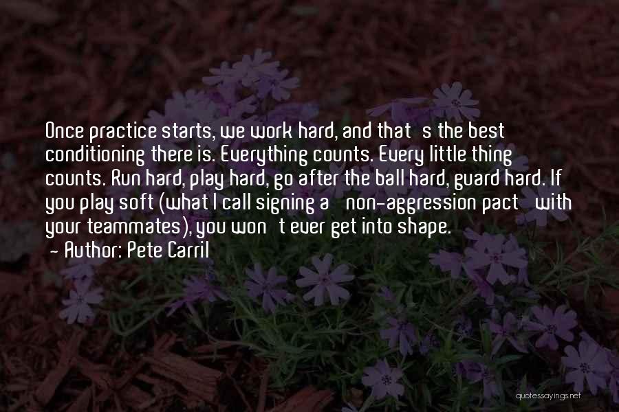 Practice Hard Basketball Quotes By Pete Carril