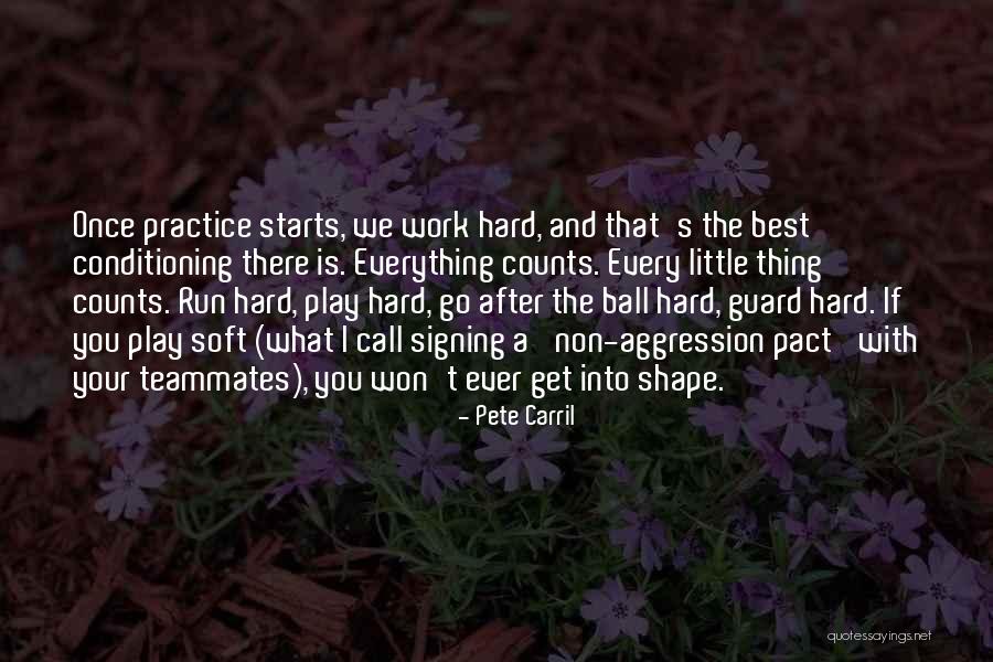 Practice Hard Basketball Quotes By Pete Carril