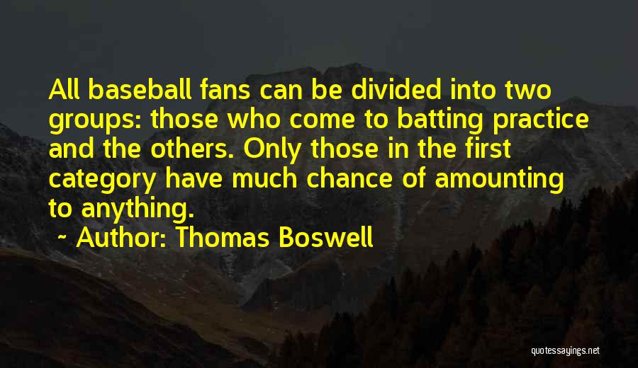 Practice In Baseball Quotes By Thomas Boswell