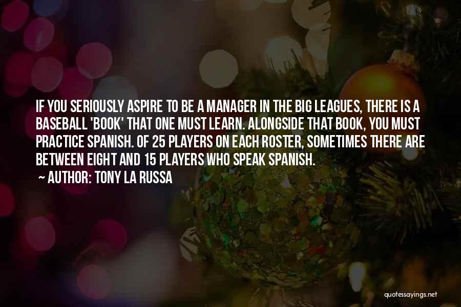 Practice In Baseball Quotes By Tony La Russa