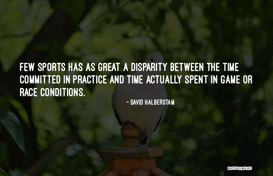 Practice In Sports Quotes By David Halberstam Practice In Sports Quotes By David Halberstam