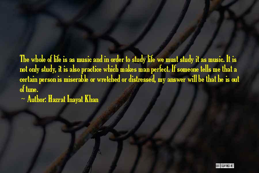 Practice Makes A Man Perfect Quotes By Hazrat Inayat Khan