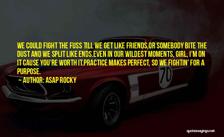 Practice Makes You Perfect Quotes By ASAP Rocky