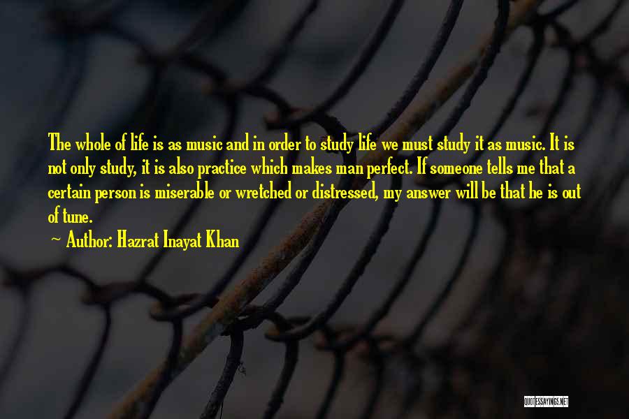 Practice Makes You Perfect Quotes By Hazrat Inayat Khan