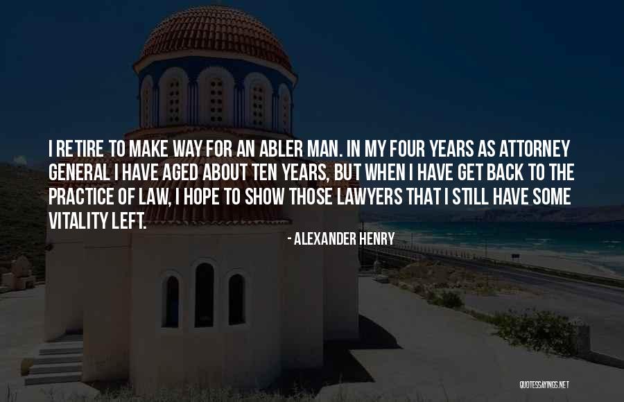 Practice Of Law Quotes By Alexander Henry Practice Of Law Quotes By Alexander Henry