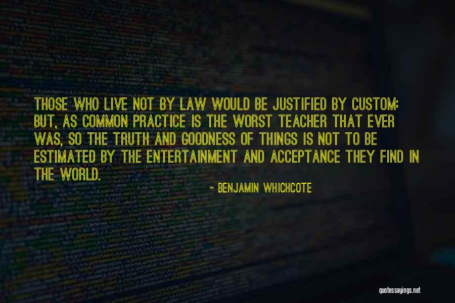 Practice Of Law Quotes By Benjamin Whichcote Practice Of Law Quotes By Benjamin Whichcote