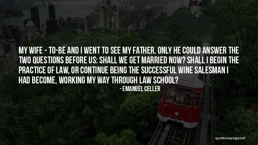 Practice Of Law Quotes By Emanuel Celler Practice Of Law Quotes By Emanuel Celler