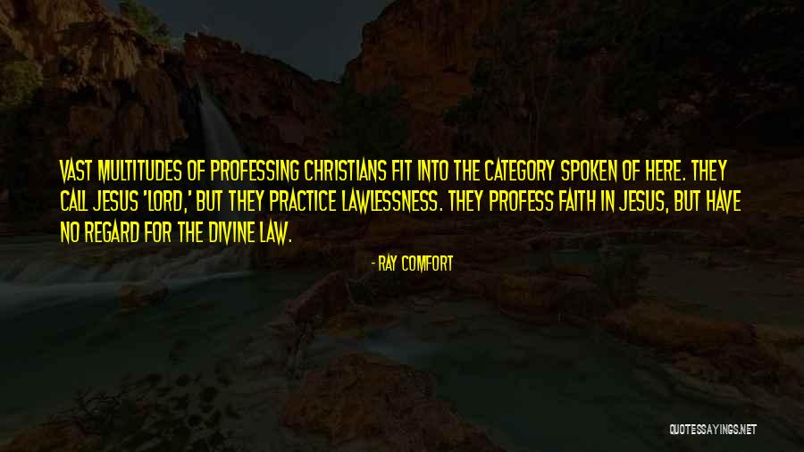 Practice Of Law Quotes By Ray Comfort Practice Of Law Quotes By Ray Comfort