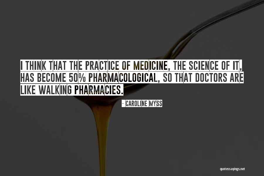 Practice Of Medicine Quotes By Caroline Myss Practice Of Medicine Quotes By Caroline Myss
