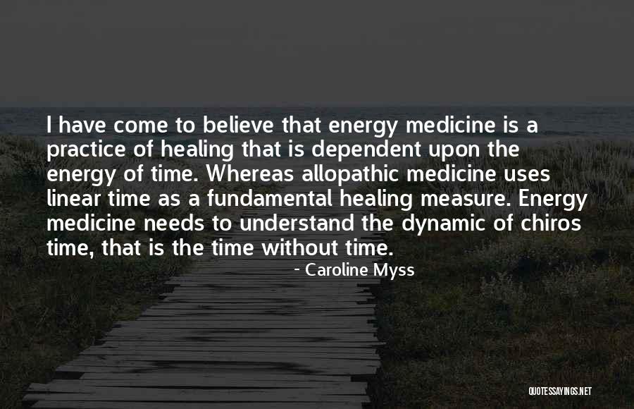 Practice Of Medicine Quotes By Caroline Myss Practice Of Medicine Quotes By Caroline Myss