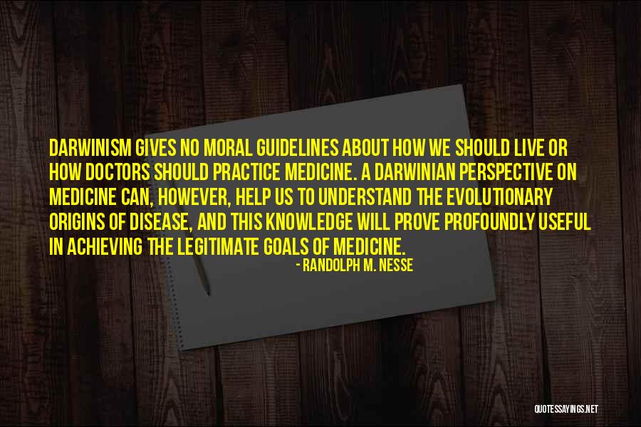 Practice Of Medicine Quotes By Randolph M. Nesse Practice Of Medicine Quotes By Randolph M. Nesse