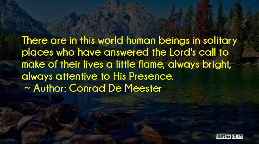 Practice Of The Presence Quotes By Conrad De Meester