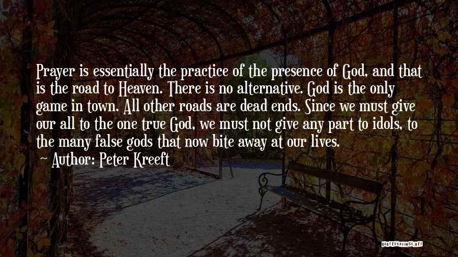 Practice Of The Presence Quotes By Peter Kreeft