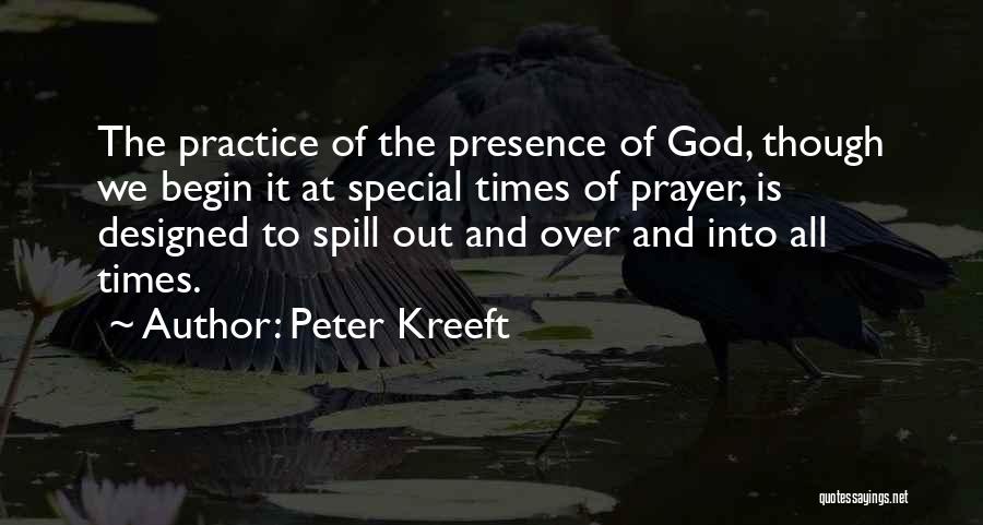 Practice Of The Presence Quotes By Peter Kreeft