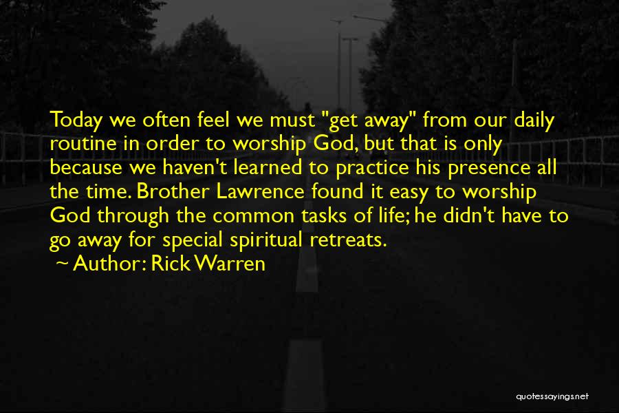 Practice Of The Presence Quotes By Rick Warren