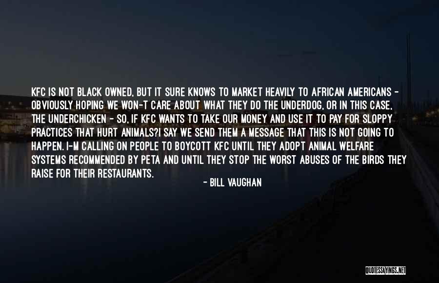 Practice Or Practices Quotes By Bill Vaughan Practice Or Practices Quotes By Bill Vaughan