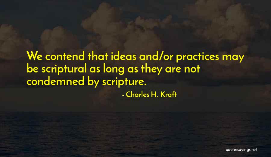 Practice Or Practices Quotes By Charles H. Kraft Practice Or Practices Quotes By Charles H. Kraft