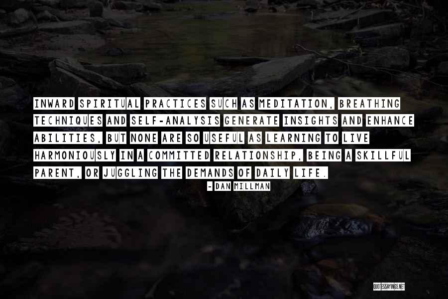 Practice Or Practices Quotes By Dan Millman Practice Or Practices Quotes By Dan Millman