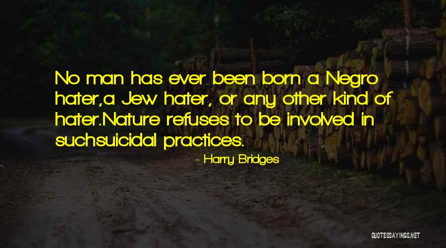 Practice Or Practices Quotes By Harry Bridges Practice Or Practices Quotes By Harry Bridges