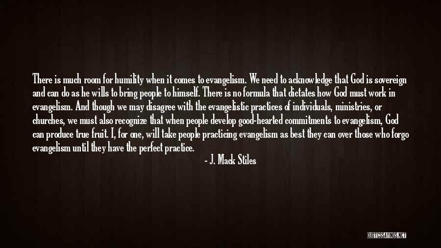Practice Or Practices Quotes By J. Mack Stiles Practice Or Practices Quotes By J. Mack Stiles