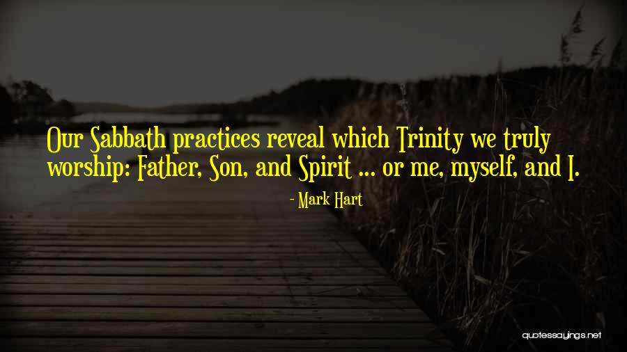 Practice Or Practices Quotes By Mark Hart Practice Or Practices Quotes By Mark Hart