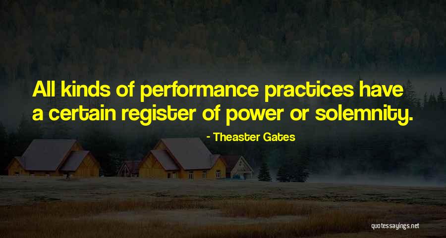 Practice Or Practices Quotes By Theaster Gates Practice Or Practices Quotes By Theaster Gates