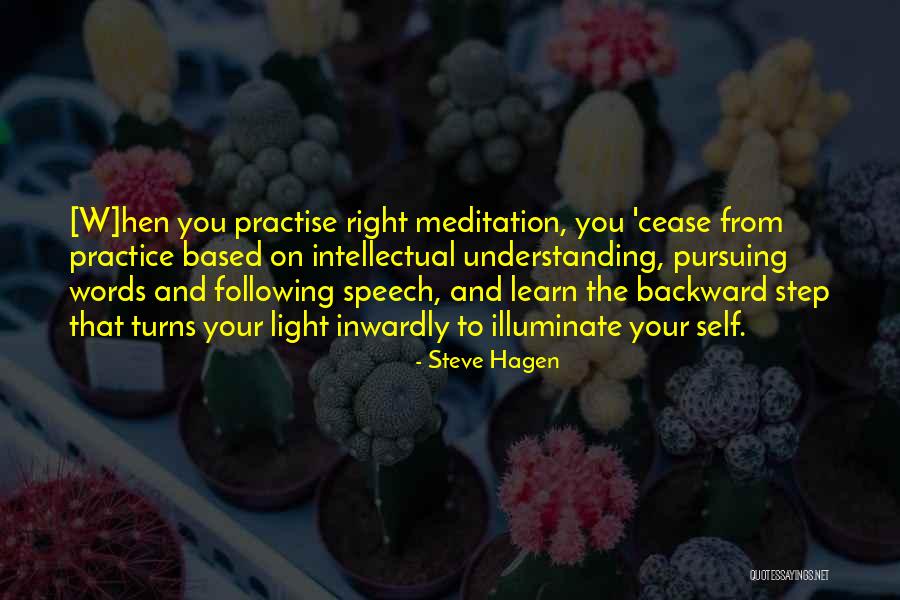 Practice Or Practise Quotes By Steve Hagen Practice Or Practise Quotes By Steve Hagen