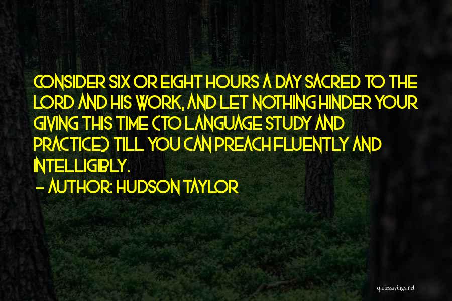 Practice Preach Quotes By Hudson Taylor