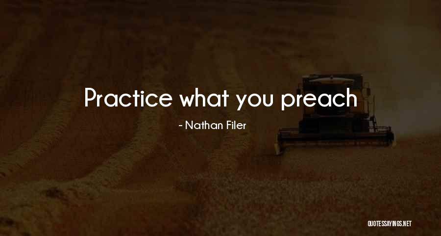 Practice Preach Quotes By Nathan Filer