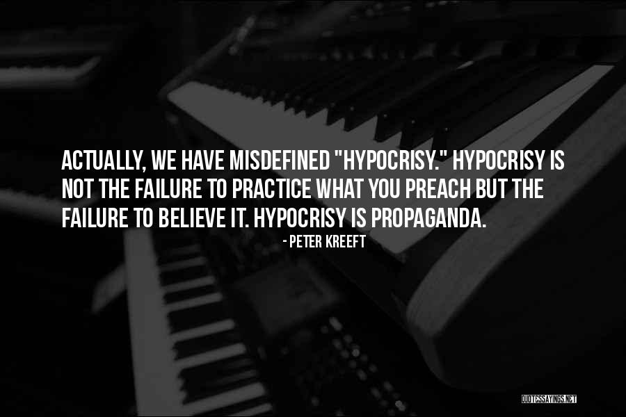 Practice Preach Quotes By Peter Kreeft