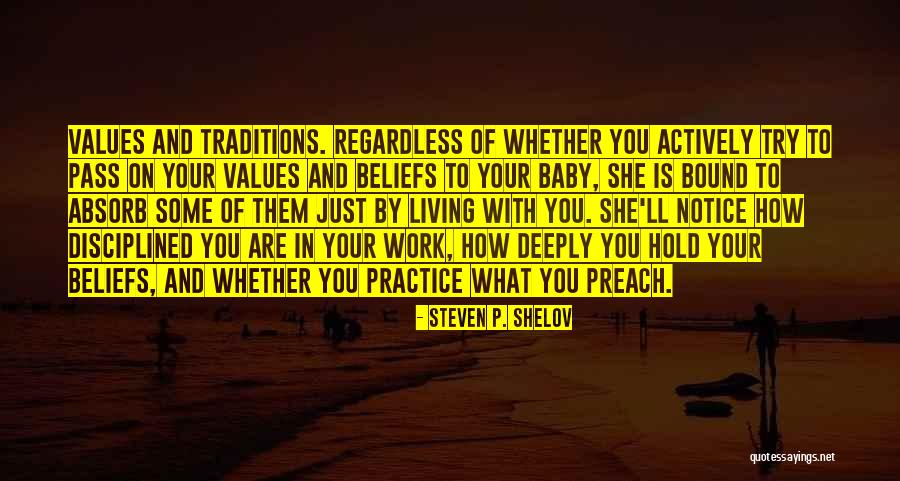 Practice Preach Quotes By Steven P. Shelov