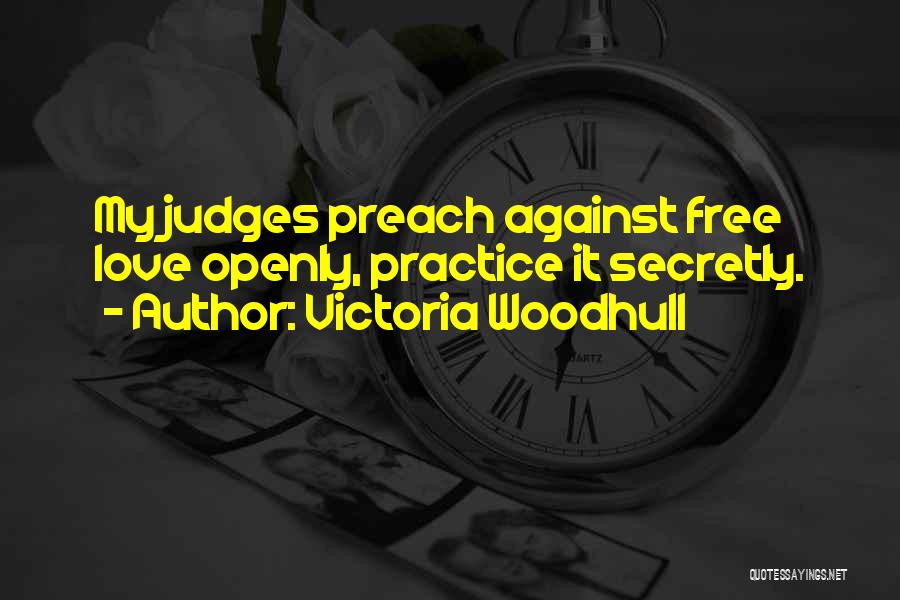Practice Preach Quotes By Victoria Woodhull