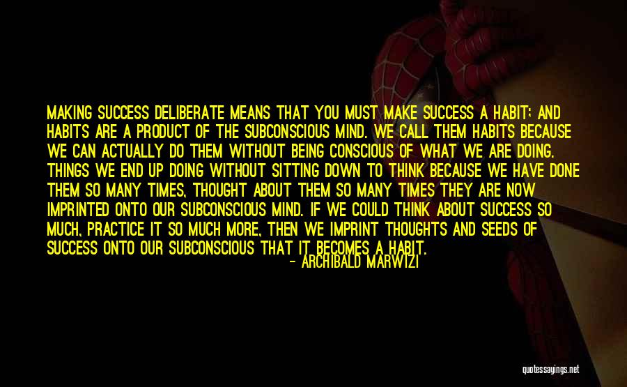 Practice Quotes Quotes By Archibald Marwizi Practice Quotes Quotes By Archibald Marwizi