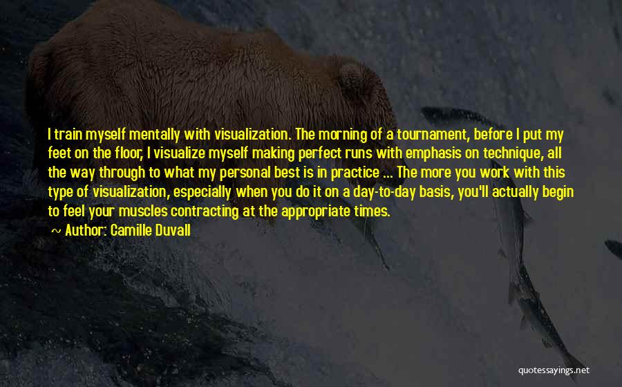 Practice Sports Quotes By Camille Duvall