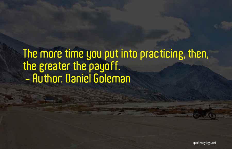 Practice Sports Quotes By Daniel Goleman