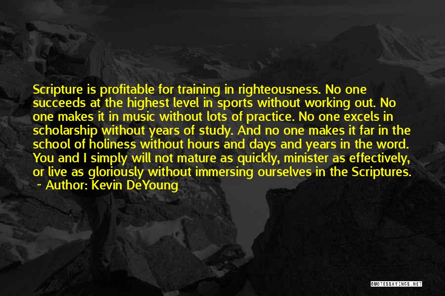 Practice Sports Quotes By Kevin DeYoung