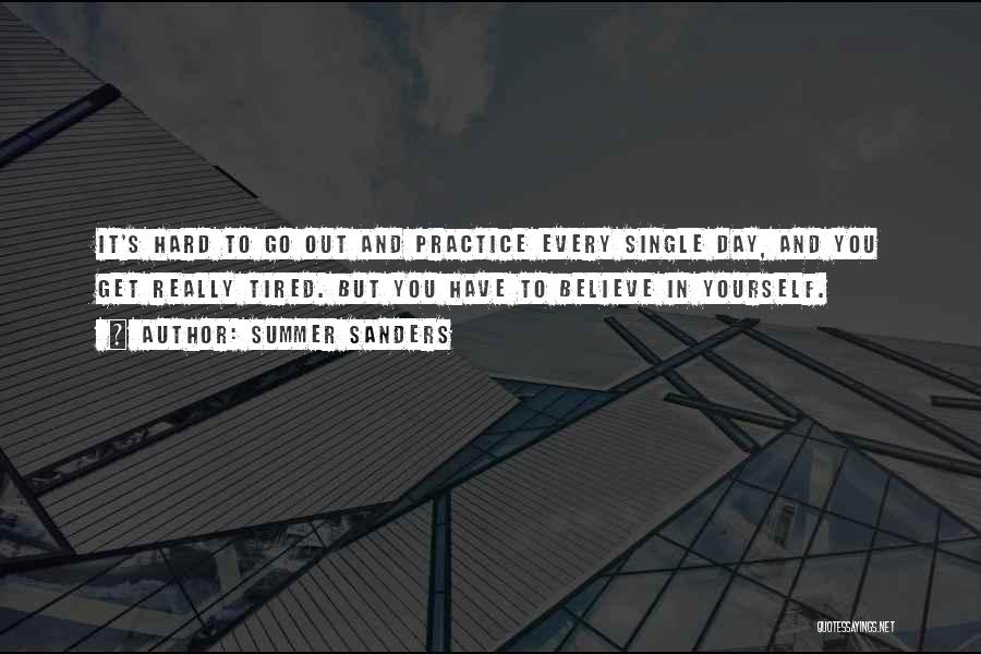 Practice Sports Quotes By Summer Sanders