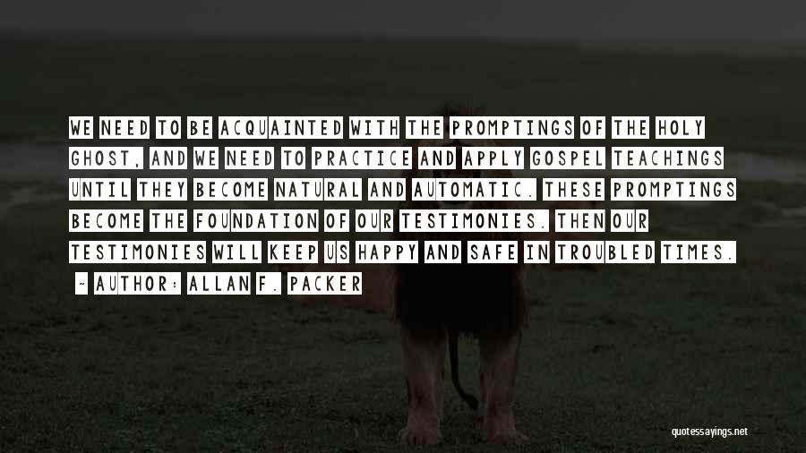 Practice Teaching Quotes By Allan F. Packer