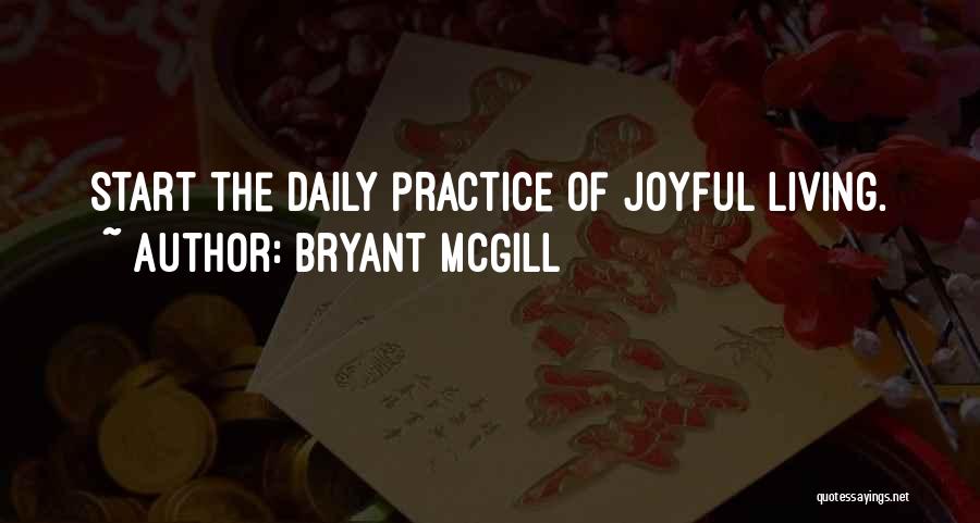 Practice Teaching Quotes By Bryant McGill