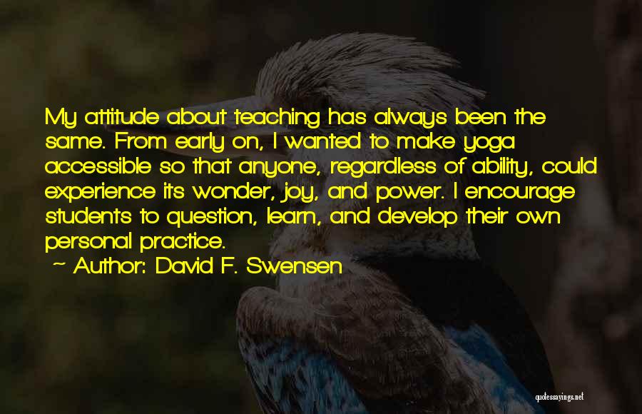 Practice Teaching Quotes By David F. Swensen