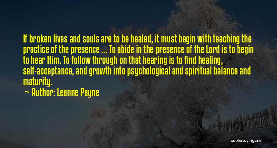 Practice Teaching Quotes By Leanne Payne