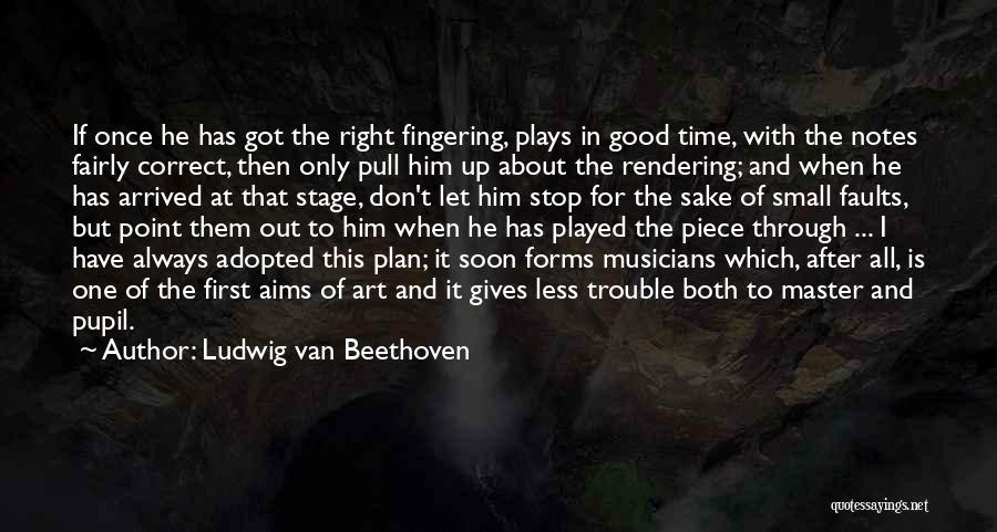 Practice Teaching Quotes By Ludwig Van Beethoven