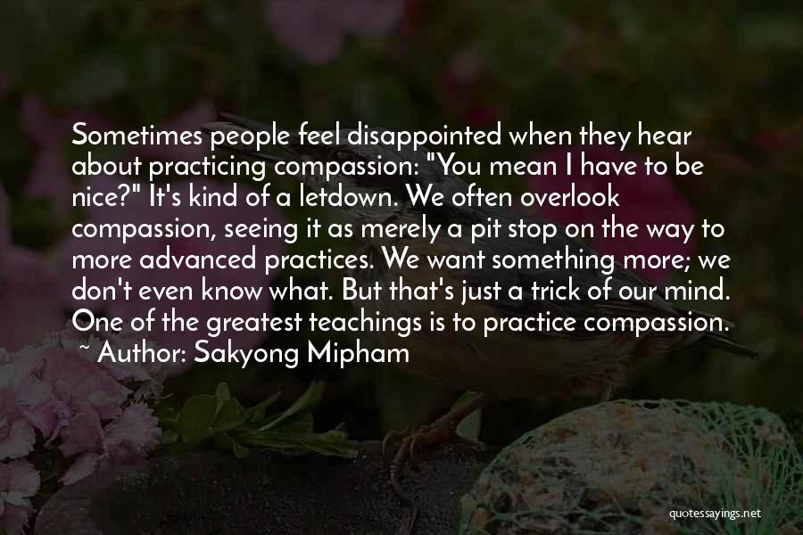 Practice Teaching Quotes By Sakyong Mipham