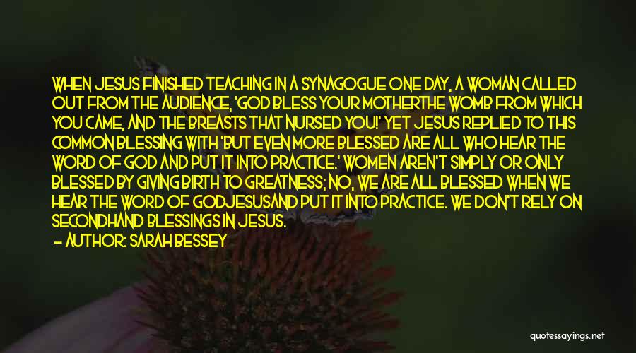 Practice Teaching Quotes By Sarah Bessey