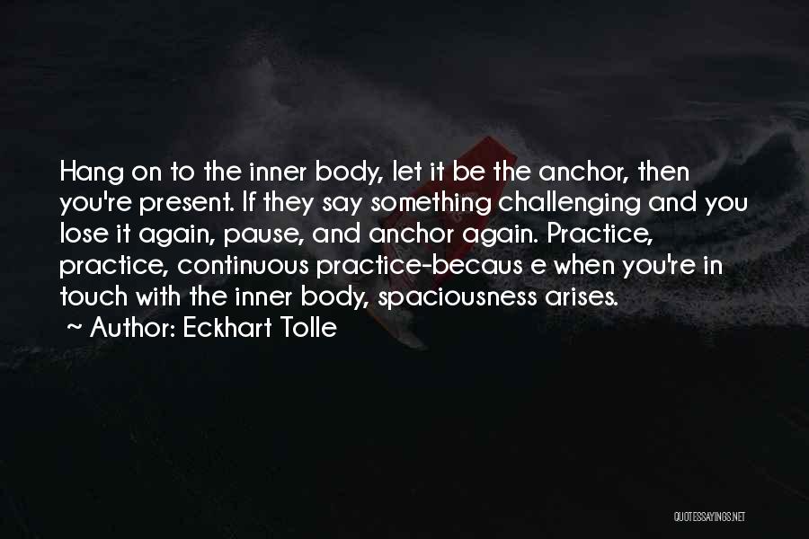 Practice The Pause Quotes By Eckhart Tolle