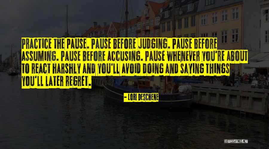 Practice The Pause Quotes By Lori Deschene